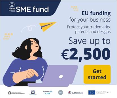 Up to €2500 funding for SMEs to protect thier trademarks, patents and designs