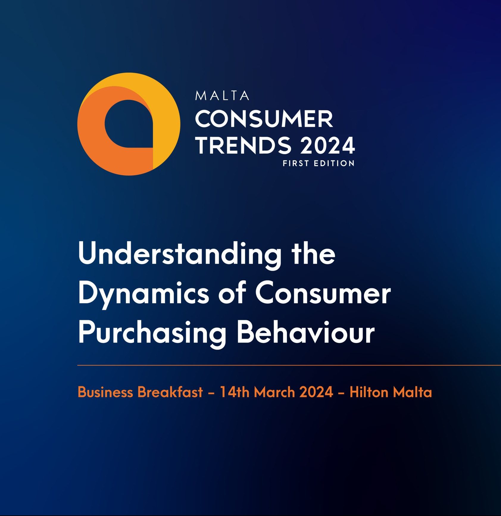 The first edition of the Malta Consumer Trends – Understanding the Dynamics of Consumer Purchasing Behaviour